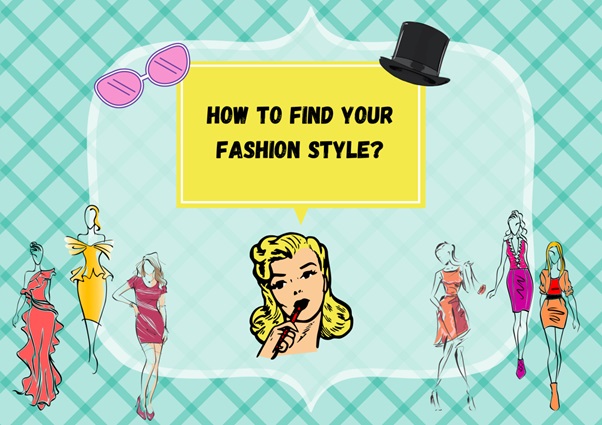 Beginning WITH FASHION: HOW TO FIND YOUR PERSONAL STYLE?